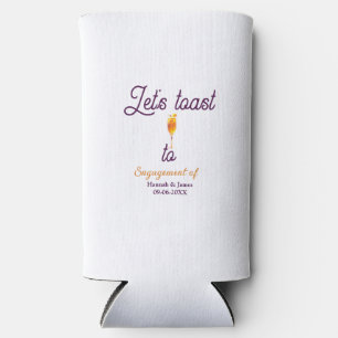 Let's toast to engagement party name date glass seltzer can cooler