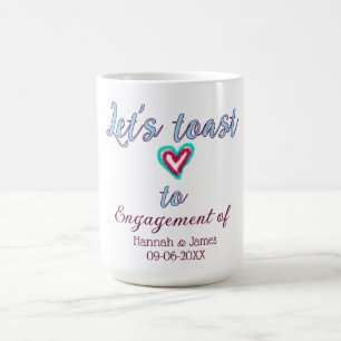 Let's toast to engagement party name date HEART BL Coffee Mug