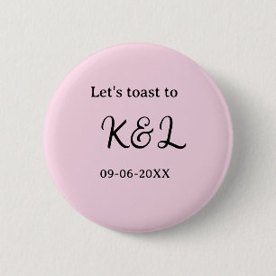 Let's toast to wedding engagement name letter pink 6 cm round badge