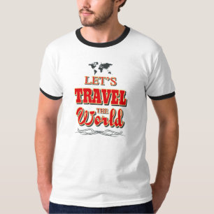 Let's travel the world T-Shirt