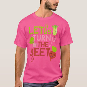 Let'S Turn Up The Beat T-Shirt