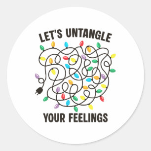 Let's Untangle Your Feelings Christmas Lights Ment Classic Round Sticker