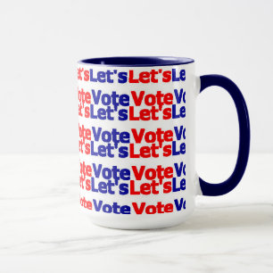 Let's Vote Mug. Presidential election Dem Rep Mug