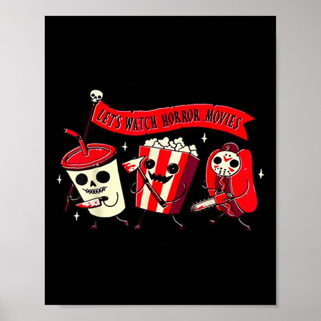 Let's Watch Horror Movies Fun Halloween Costume Ho Poster (Front)