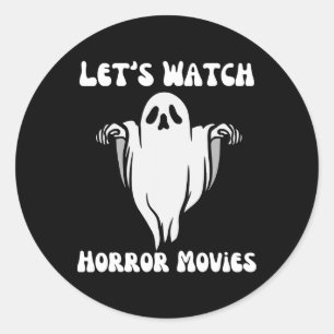 Let's Watch Horror Movies Funny Halloween Men Wome Classic Round Sticker