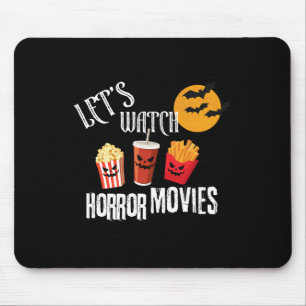 Let's Watch Horror Movies Funny Halloween Party Fr Mouse Pad
