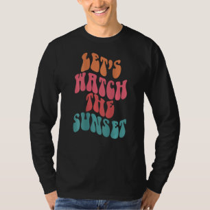Let's Watch The Sunset Words On Back Aesthetic Pre T-Shirt