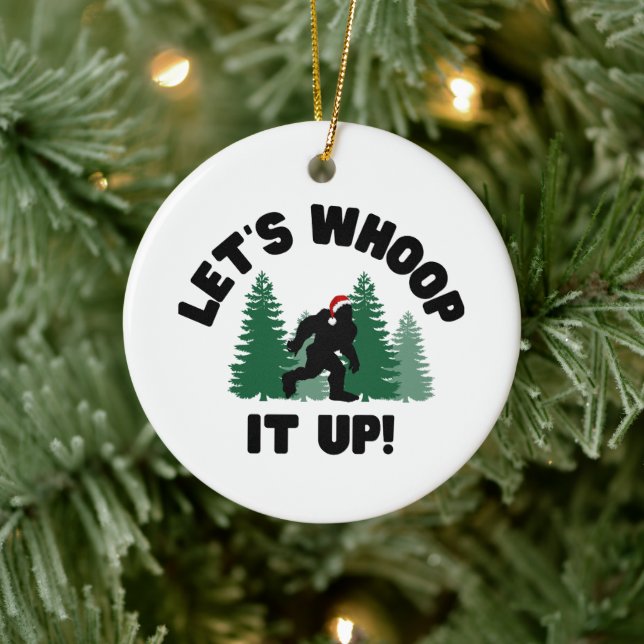 Let's Whoop it Up Christmas Squatchy Ornament (Tree)