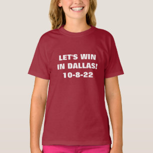 LET'S WIN IN DALLAS  T-Shirt
