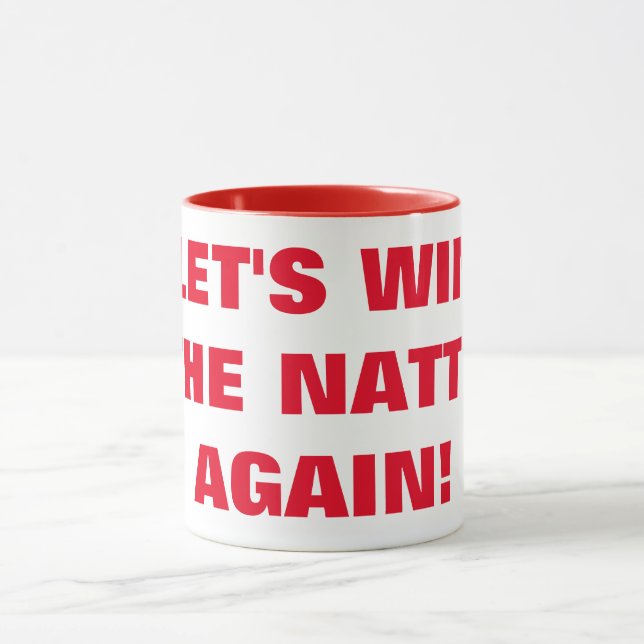 LET'S WIN THE NATTY AGAIN! MUG (Center)