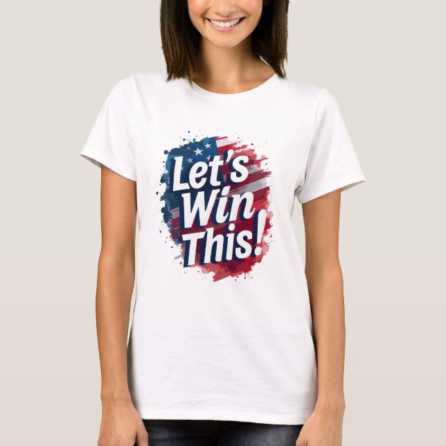 Let's Win This T-Shirt (Front)
