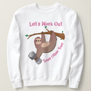 Let's Work Out Sweatshirt