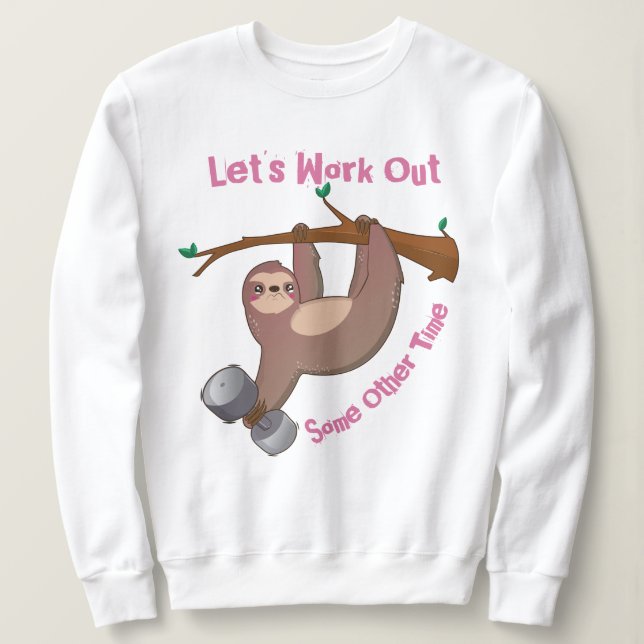 Let's Work Out Sweatshirt (Design Front)