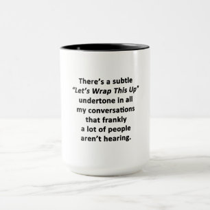 Let's Wrap This Up Mug