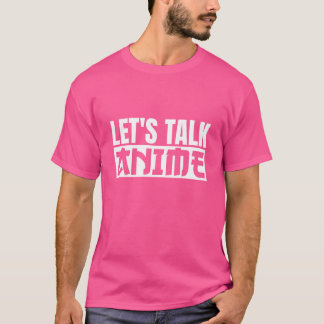 Letsalk Anime gift T-Shirt