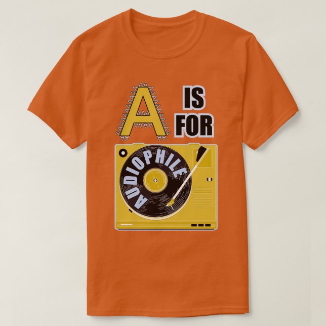Letter A For Audiophile T-Shirt (Design Front)
