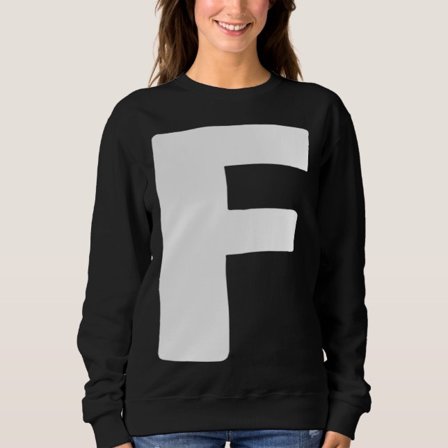 Letter F big and bold white Sweatshirt (Front)