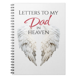 Letters to my Dad in Heaven Notebook