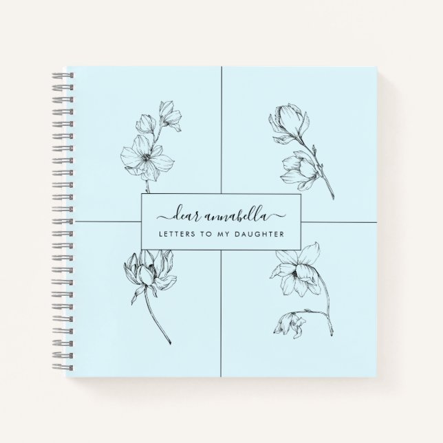Letters to my daughter modern simple flowers notebook (Front)