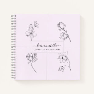 Letters to my daughter modern simple flowers notebook