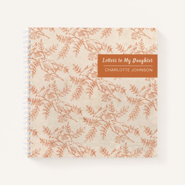 Letters to My Daughter Pretty Birds Keepsake Notebook (Front)