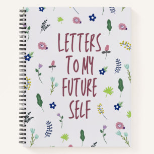 Letters To My Future Self for Teens Notebook