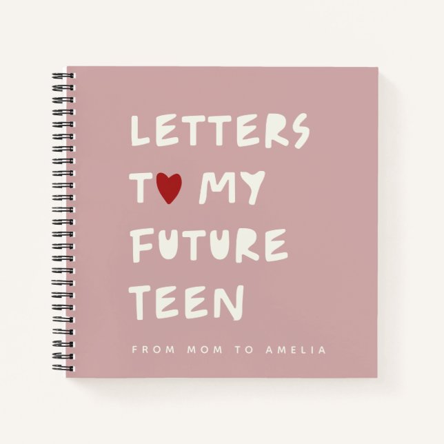 Letters to My Future Teen – Personalised Keepsake  Notebook (Front)
