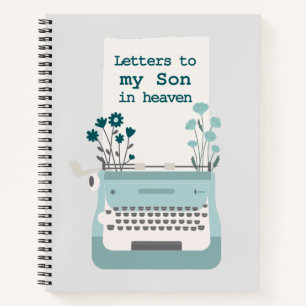 Letters To My Son In Heaven Grief  Notebook