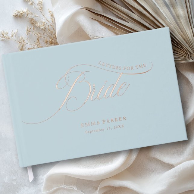 Letters to the Bride, Powder-Blue, Rose-Gold- Guest Book (Personalized, Letters to the Bride, Powder-Blue, Rose-Gold- Foil Guest Book for your Bridal Shower. )