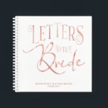 Letters To The Bride Shower Bachelorette Guestbook Notebook<br><div class="desc">A beautiful Guest book,  photo book or scrapbook,  to wish the bride to be all the best. A wonderful personalised gift for the bride to be. A keepsake for the years to come.</div>