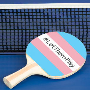 #LetThemPlay Transgender Athletes Trans Flag Ping Pong Paddle