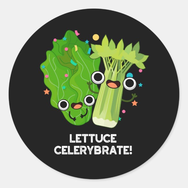 Lettuce Celerybrate Funny Veggie Pun Dark BG Classic Round Sticker (Front)