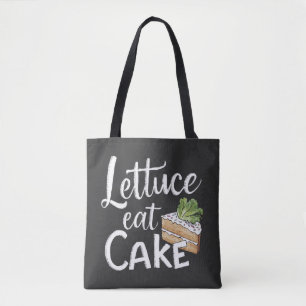 Lettuce Eat Cake Foodie Print - Funny Cake & Salad Tote Bag
