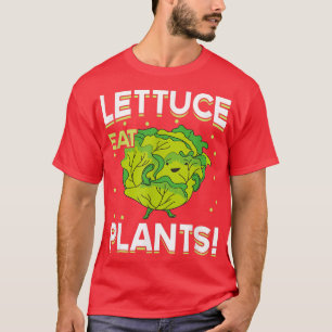 Lettuce eat Plants Meme Vegan Plant Powered Vegeta T-Shirt