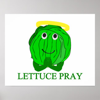 Lettuce Pray Poster