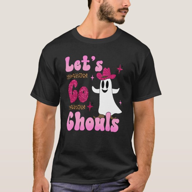 Letu2019s go ghouls western ghost cute rodeo Hallo T-Shirt (Front)