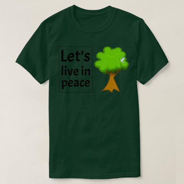 Letx27s Live In Peace T-Shirt (Design Front)