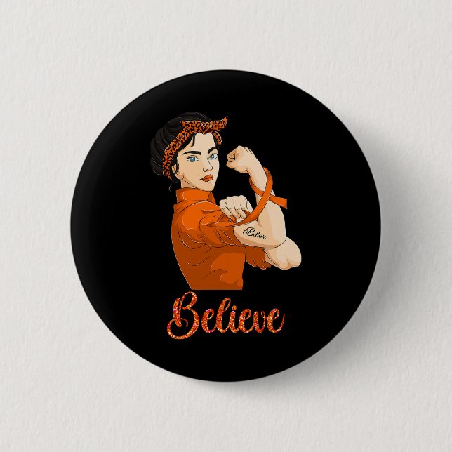 Leukaemia Awareness Believe  6 Cm Round Badge (Front)