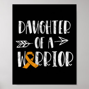 Leukaemia Awareness Daughter Of A Warrior Blood Ca Poster