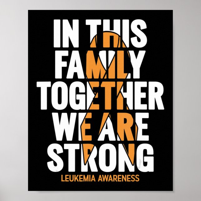 Leukaemia Awareness  Family Support Leukaemia Awar Poster (Front)