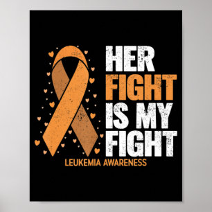 Leukaemia Awareness  Her Fight is my fight Leukaem Poster