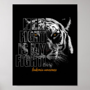 Leukaemia Awareness Her Fight Is My Fight Poster