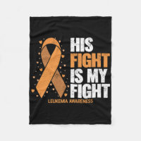 Leukaemia Awareness His Fight Is My Fight Leukaemi