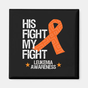Leukaemia Awareness His Fight Orange Ribbon Gift Magnet