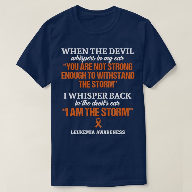 Leukaemia Awareness I Am The Storm In This Family  T-Shirt (Design Front)