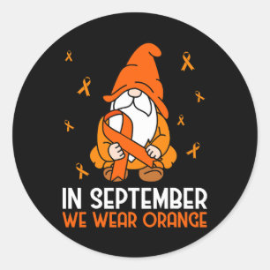 Leukaemia Awareness In September We Wear Orange Gn Classic Round Sticker