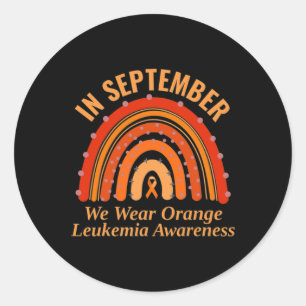 Leukaemia Awareness In September We Wear Orange Ra Classic Round Sticker