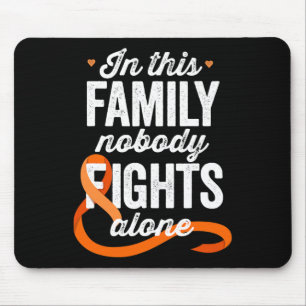 Leukaemia Awareness In This Family Nobody Fights Mouse Pad