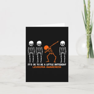 Leukaemia Awareness It's Ok To Be A Little Differe Card