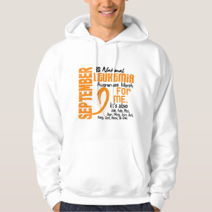 Leukaemia Awareness Month Every Month For Me Hoodie